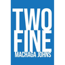 Two Fine