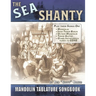 The Sea Shanty Mandolin Songbook: 52 Traditional Sea Songs & Shanties Arranged for Mandolin-Family Instruments