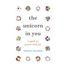 The Unicorn in You: A Path to Peace and Joy