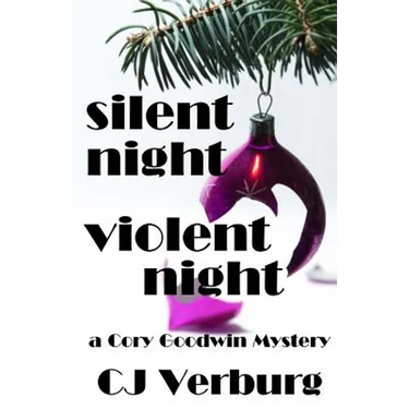 Silent Night Violent Night: a Cory Goodwin Mystery