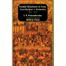Feudal Relations in Iran, Azerbaijan & Armenia, 1500-1900