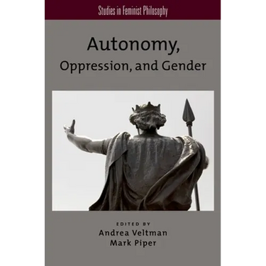Autonomy, Oppression, and Gender