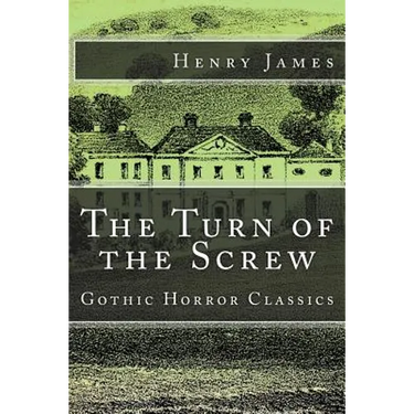 The Turn of the Screw (Gothic Horror Classics)
