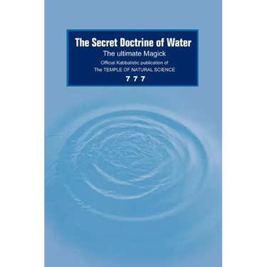 The Secret Doctrine of Water: The Ultimate Magick