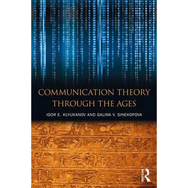 Communication Theory Through the Ages