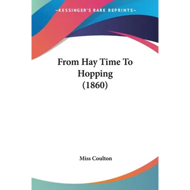 From Hay Time To Hopping (1860)