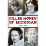 Killer Women of Michigan