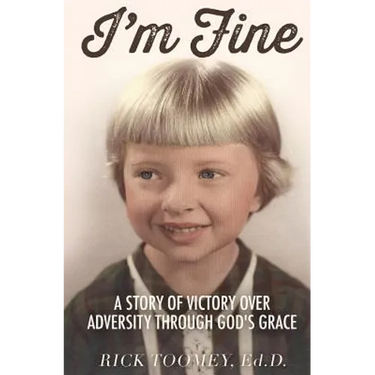 I'm Fine: A Story of Victory Over Adversity Through God's Grace
