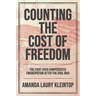 Counting the Cost of Freedom: The Fight Over Compensated Emancipation After the Civil War