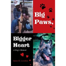 Big Paws, Bigger Heart: A Dog's Memoir