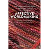 Affective Worldmaking: Narrative Counterpublics of Gender and Sexuality