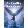 The Final-Day Book Ministry: God's Holy World Revealed