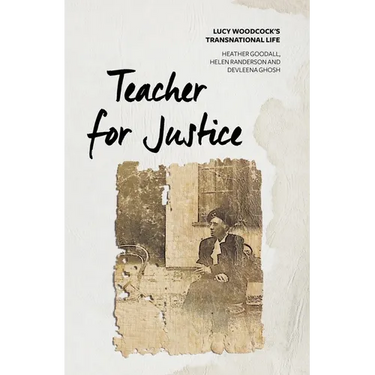 Teacher for Justice: Lucy Woodcock's Transnational Life