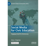 Social Media for Civic Education: Engaging Youth for Democracy