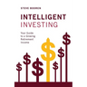 Intelligent Investing: Your Guide to a Growing Retirement Income