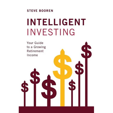 Intelligent Investing: Your Guide to a Growing Retirement Income
