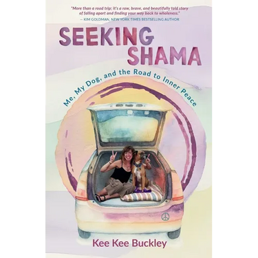 Seeking Shama: Me, My Dog, and the Road to Inner Peace