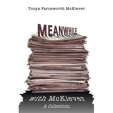 Meanwhile with McKiever: A Collection
