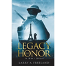 Legacy of Honor: The Patriarch - A World War One (WW1) Saga