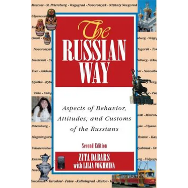 The Russian Way, Second Edition: Aspects of Behavior, Attitudes, and Customs of the Russians