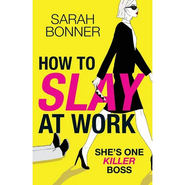 How to Slay at Work