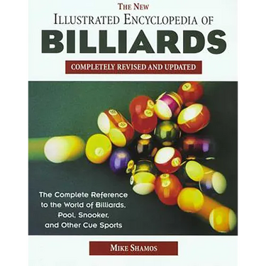 New Illustrated Encyclopedia of Billiards: Completely Revised and Updated