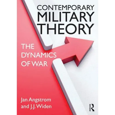 Contemporary Military Theory: The Dynamics of War
