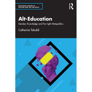 Alt-Education: Gender, Knowledge and Far-right Metapolitics