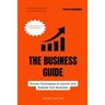 The Business Guide: Proven Techniques to Launch and Expand Your Business