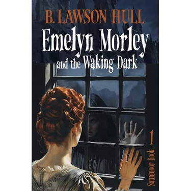Emelyn Morley and the Waking Dark