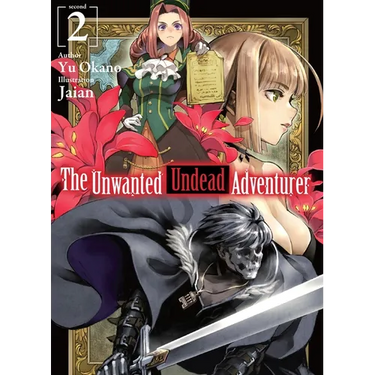 The Unwanted Undead Adventurer (Light Novel): Volume 2
