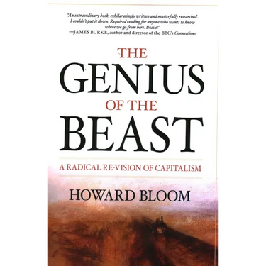 The Genius of the Beast: A Radical Re-Vision of Capitalism
