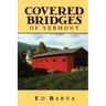 Covered Bridges of Vermont