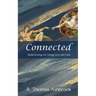 Connected: Rediscovering Life-Giving LOVE with God