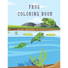 frog coloring book: Cute Frog Coloring Pages for Kids with Pages