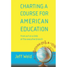 Charting a Course for American Education: from out on a limb at the executive branch