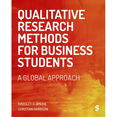 Qualitative Research Methods for Business Students: A Global Approach
