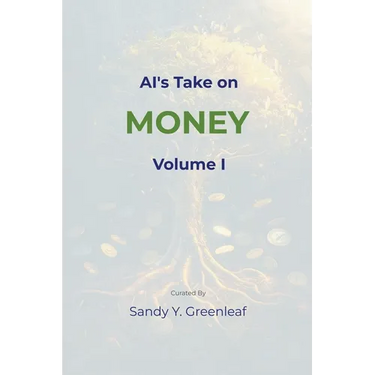 AI's Take on Money, Volume I
