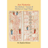 Ars Notoria: The Method Version B: Mediaeval Angel Magic