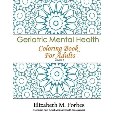 Geriatric Mental Health Coloring Book for Adults