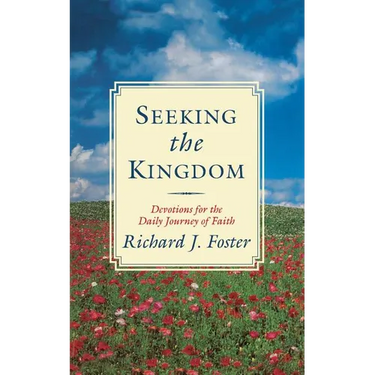 Seeking the Kingdom: Devotions for the Daily Journey of Faith