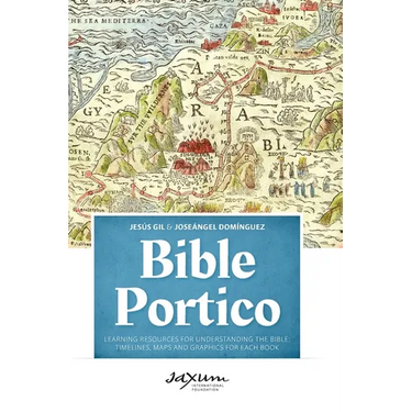Bible Portico: Learning Resources for Understanding the Bible: Timelines, Maps and Graphics for Each Book