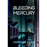 Bleeding Mercury