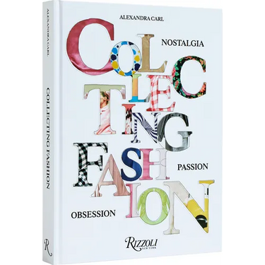 Collecting Fashion: Nostalgia, Passion, Obsession