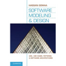 Software Modeling and Design: Uml, Use Cases, Patterns, and Software Architectures