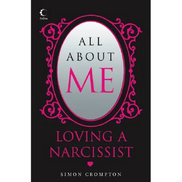 All About Me: Loving a narcissist