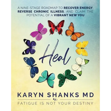 Heal: A Nine-Stage Roadmap to Recover Energy, Reverse Chronic Illness, and Claim the Potential of a Vibrant New You