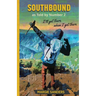 Southbound as Told by Number 2: I'll Get There When I Get There