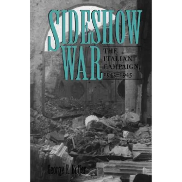 Sideshow War: The Italian Campaign, 1943-1945