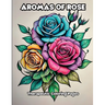 Aromas of Rose: Therapeutic Coloring Pages